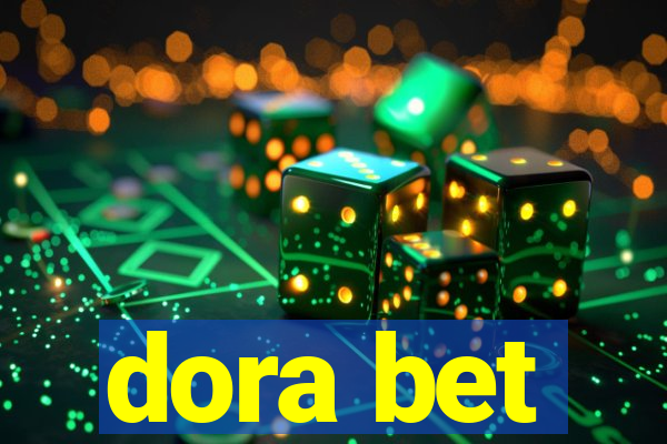dora bet